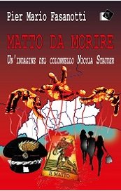 Matto da morire. Un'indagine del colonnello Nicola Stauder