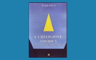La Religione Cosmica. Dall'io individuale all'io assoluto