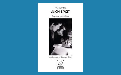 Visioni e volti. Opera completa