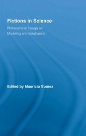 Fictions in Science: Philosophical Essays on Modeling and Idealization