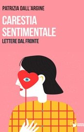 Carestia sentimentale. Lettere dal fronte