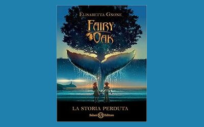 Fairy Oak. La storia perduta