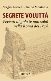 Segrete voluttà. Peccati di gola (e non solo) nella Roma dei Papi