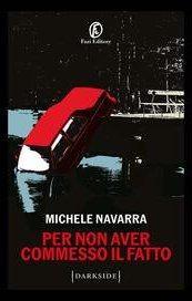 Per non aver commesso il fatto
