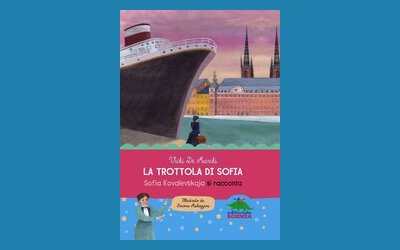 La trottola di Sofia. Sofia Kovalevskaja si racconta