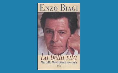 La bella vita, Marcello Mastroianni racconta