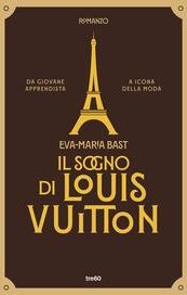Il sogno di Louis Vuitton