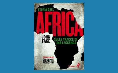 Storia dell'Africa. Sulle tracce di una leggenda