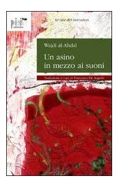 Un asino in mezzo ai suoni - Wajdi al