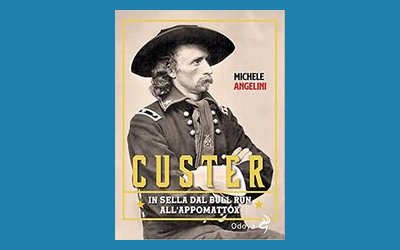 Custer. In sella dal Bull Run all'Appomattox