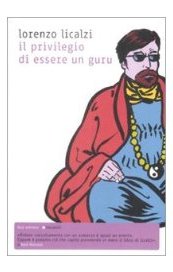 Il privilegio di essere un guru