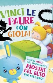 Vinci le paure con Gioia!