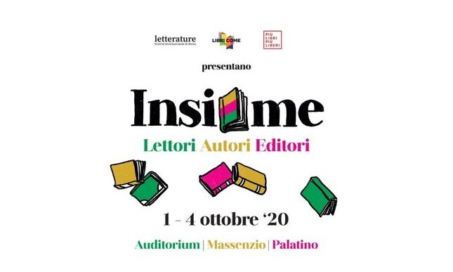 Insieme - lettori, autori, editori: ospiti e programma del festival del libro di Roma
