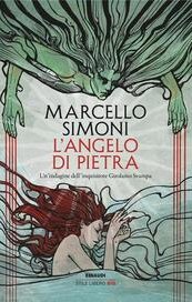 L'angelo di pietra. Un'indagine dell'inquisitore Girolamo Svampa