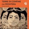 Terre di confine. La Frontera
