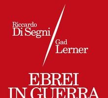 Ebrei in guerra. Dialogo tra un rabbino e un dissidente