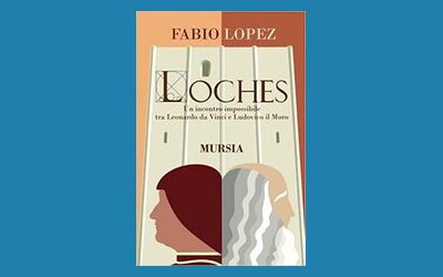 Loches. Un incontro impossibile tra Leonardo da Vinci e Ludovico il Moro