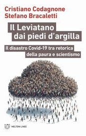 Il Leviatano dai piedi di argilla. Il disastro Covid-19 tra retorica della paura e scientismo