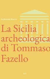La Sicilia archeologica di Tommaso Fazello
