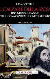 Il calzare della sposa. Una nuova indagine per il commissario Ludovico Ariosto