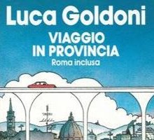Viaggio in provincia. Roma inclusa