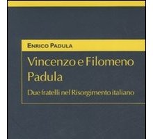 Vincenzo e Filomeno Padula. Due fratelli nel Risorgimento italiano