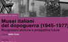 “Musei italiani del dopoguerra” (1945-1977): presentazione del libro all'Accademia di San Luca a Roma