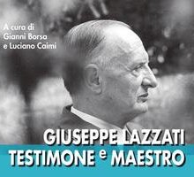 Giuseppe Lazzati. Testimone e maestro