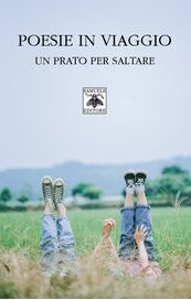 Poesie in viaggio. Un prato per saltare