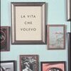 La vita che volevo
