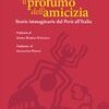 Il profumo dell'amicizia. Storie immaginarie dal Perù all'Italia