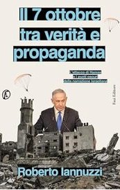 Il 7 ottobre tra verità e propaganda. L'attacco di Hamas e i punti oscuri della narrazione israeliana