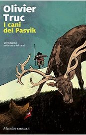 I cani del Pasvik. Un'indagine nella terra dei Sami