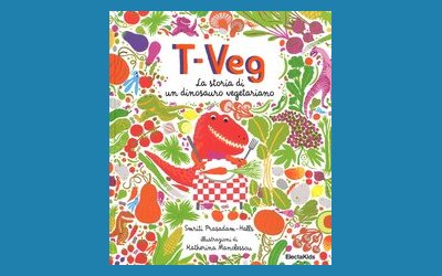T-Veg. La storia di un dinosauro vegetariano - Smriti Prasadam