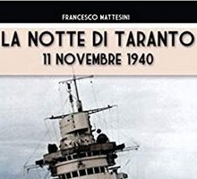 La notte di Taranto. 11 novembre 1940