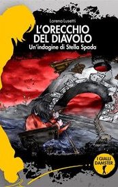 L'orecchio del diavolo. Un'indagine di Stella Spada
