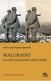 Malgrado. La verità sul generale Luigi Capello
