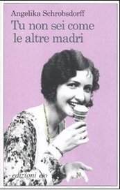 Tu non sei come le altre madri