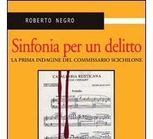 Sinfonia per un delitto. La prima indagine del commissario Scichilone