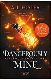 Dangerously mine. Pericolosamente mio