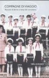 Compagne di viaggio. Racconti di donne ai tempi del comunismo