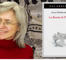 La Russia di Putin: le parole profetiche di Anna Politkovskaja tornano in libreria