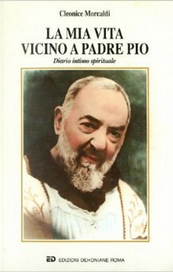 La mia vita vicino a Padre Pio