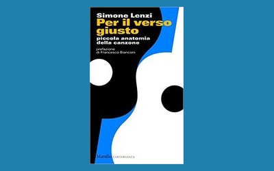 Per il verso giusto. Piccola anatomia della canzone