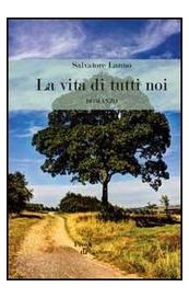 La vita di tutti noi