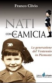 Nati con la camicia. La generazione del ventennio in Piemonte
