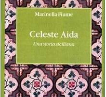 Celeste Aida. Una storia siciliana