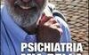 Psichiatria mia bella. Alla ricerca delle cure che Basaglia sognava