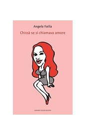 Chissà se si chiamava amore