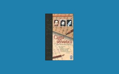 Cigni selvatici. Tre figlie della Cina